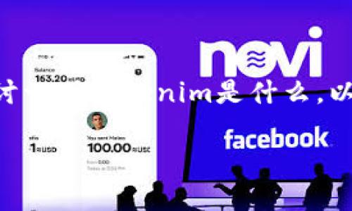 关于“tokenim能收USDT吗”的问题，我们可以详细探讨一下Tokenim是什么，以及其如何处理包括USDT在内的各种加密货币的功能。

### Tokenim能否接收USDT？全面解析